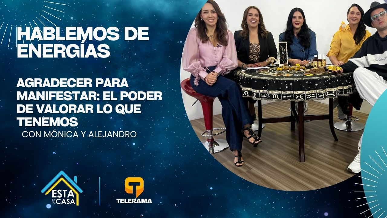 Agradecer para manifestar: el poder de valorar lo que tenemos