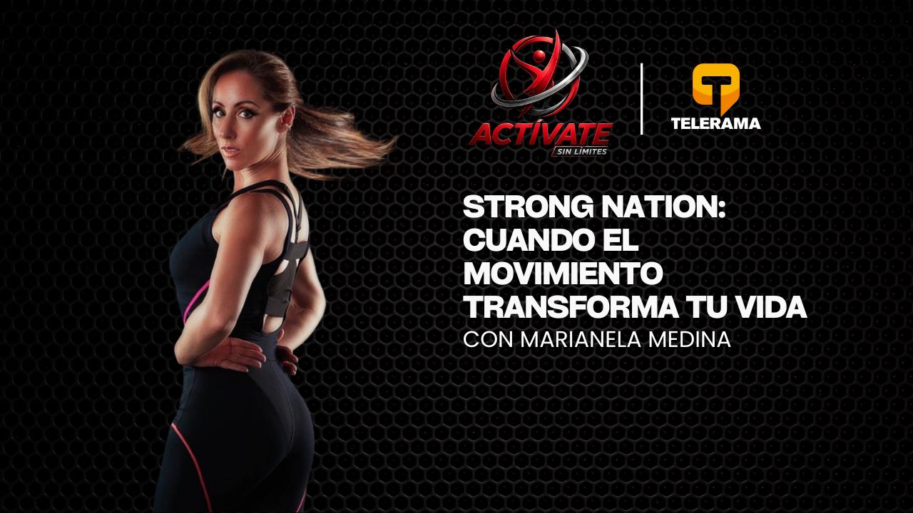 Strong Nation: Cuando el movimiento transforma tu vida