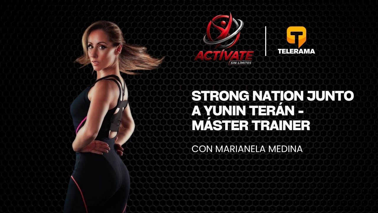 Strong Nation junto a Yunin Terán - Máster Trainer
